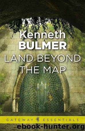 Land Beyond the Map: Keys to the Dimensions Book 1 by Kenneth Bulmer