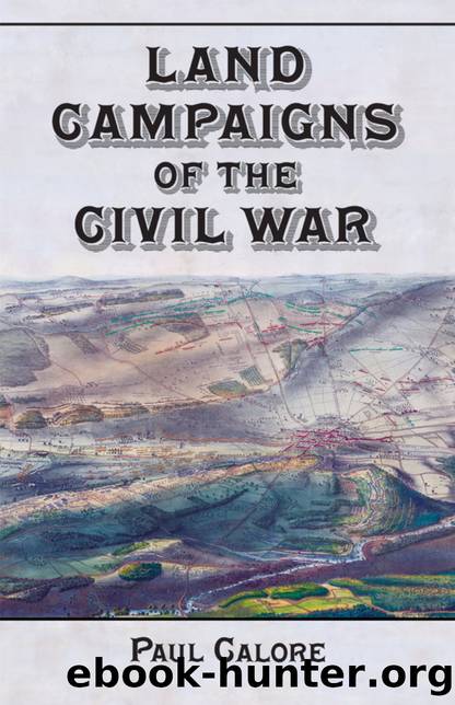 Land Campaigns of the Civil War by Paul Calore