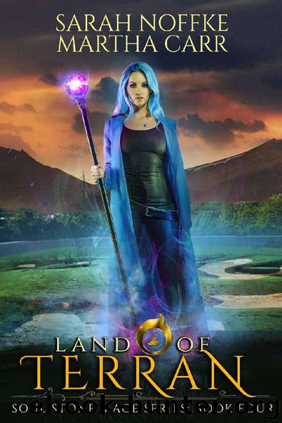 Land Of Terran: The Revelations of Oriceran (Soul Stone Mage Book 4) by Sarah Noffke & Martha Carr & Michael Anderle