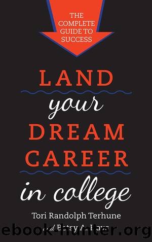 Land Your Dream Career in College by Tori Randolph Terhune
