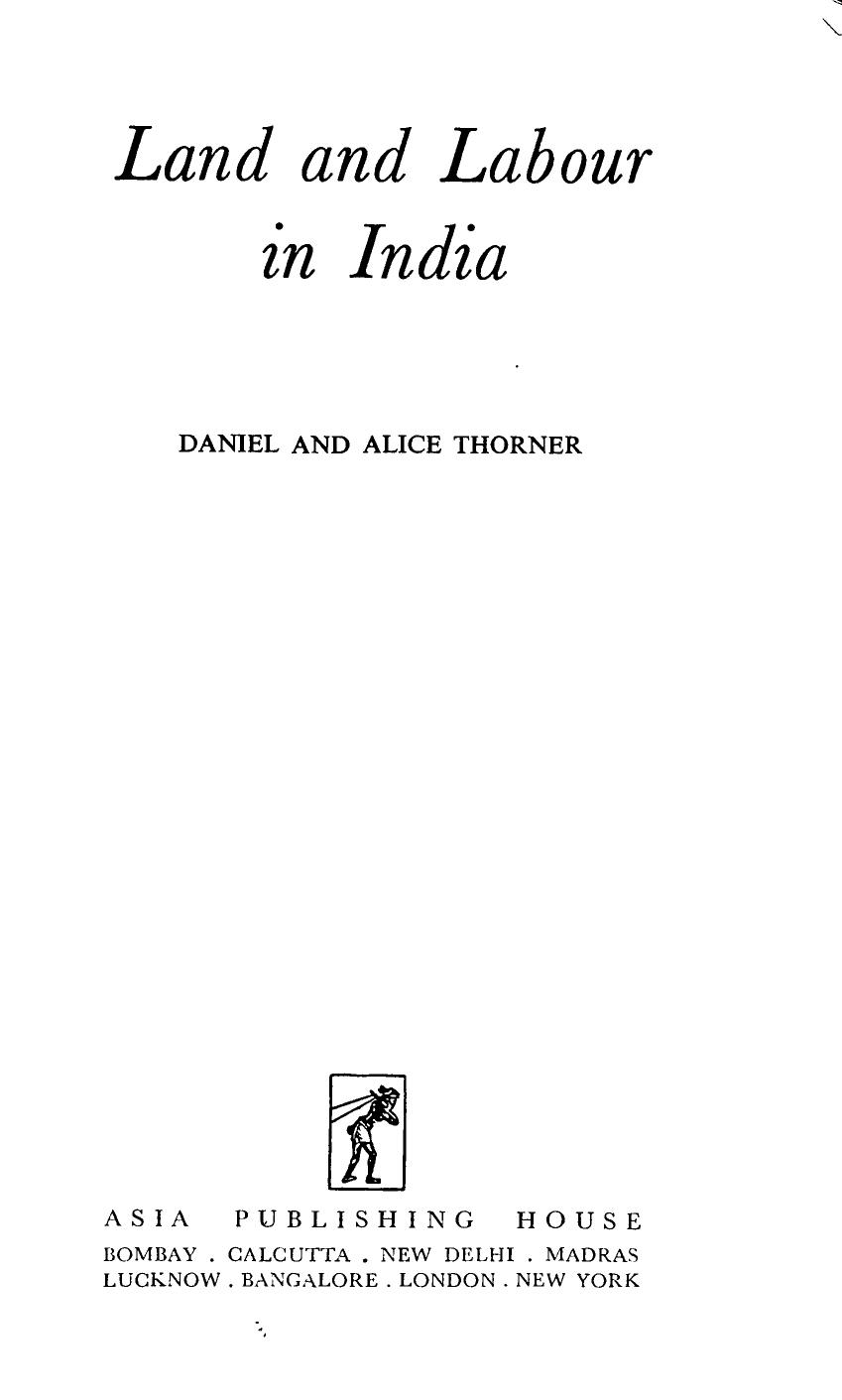 Land and Labour in India by Daniel Thorner; Alice Thorner