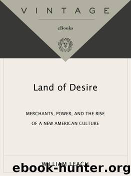 Land of Desire by William R. Leach