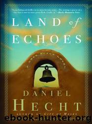 Land of Echoes by Daniel Hecht