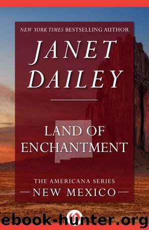 Land of Enchantment: New Mexico by Janet Dailey
