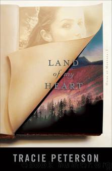 Land of My Heart by Tracie Peterson