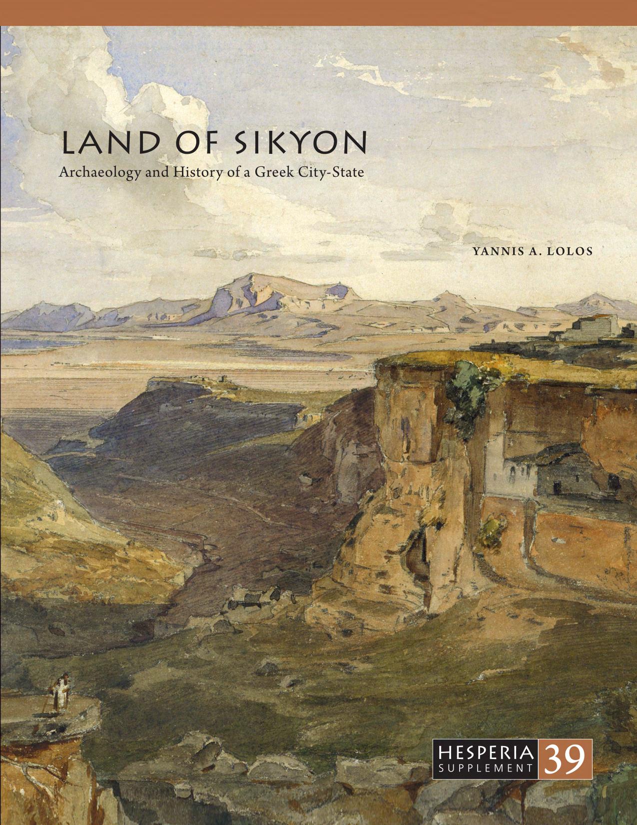 Land of Sikyon: The Archaeology and History of a Greek City-State by Yannis Lolos