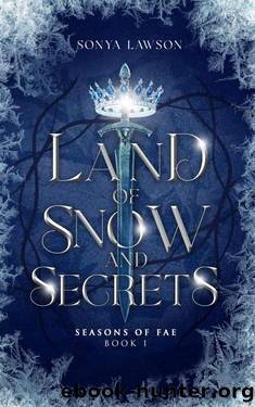 Land of Snow and Secrets by Sonya Lawson