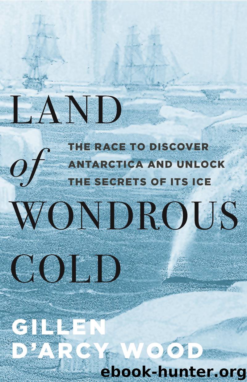 Land of Wondrous Cold by Gillen D'Arcy Wood
