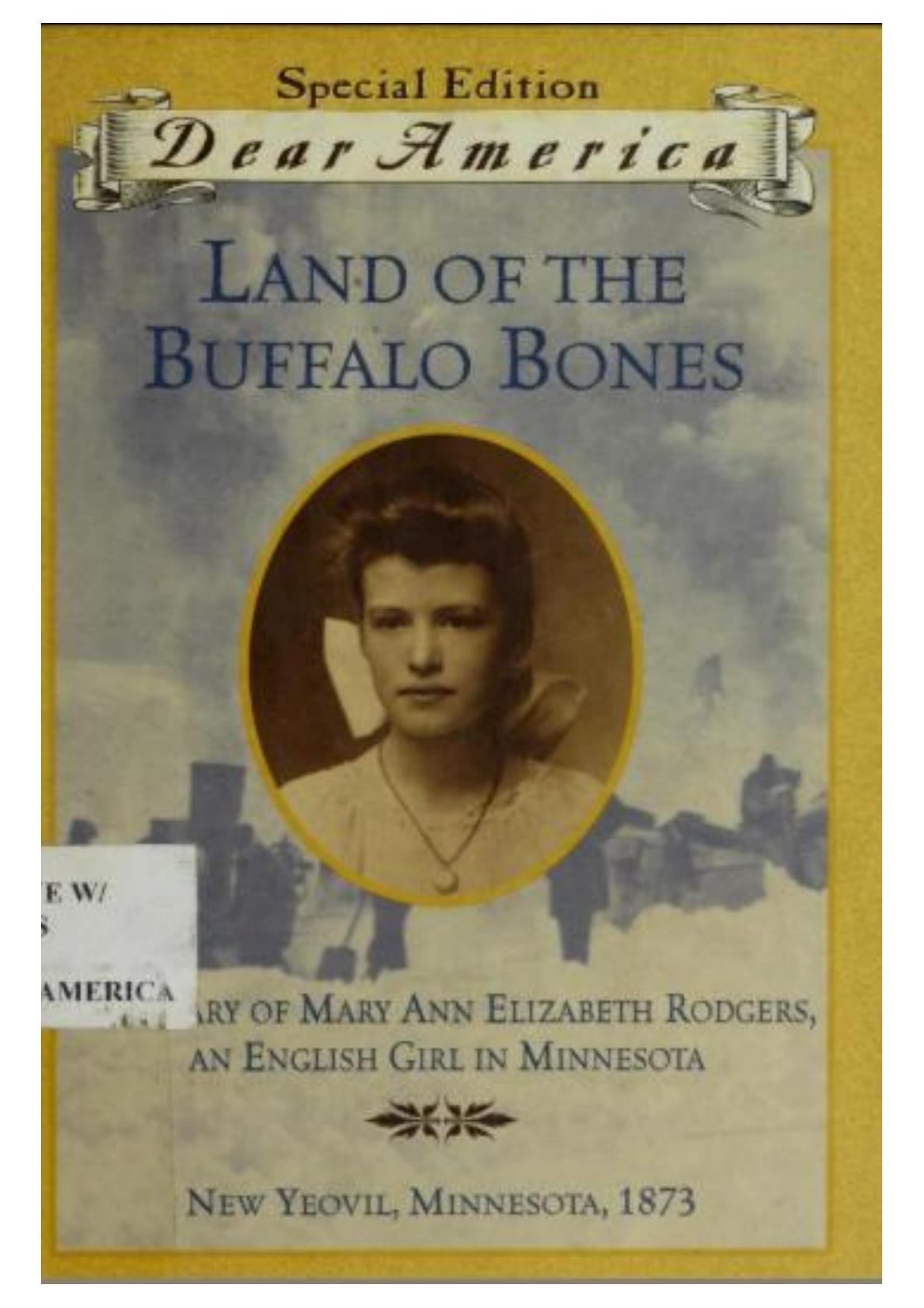 Land of the Buffalo Bones: The Diary of Mary Elizabeth Rodgers, an English Girl in Minnesota (Dear America) by Marion Dane Bauer