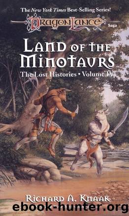 Land of the Minotaurs: The Lost Histories, Book 4 by richard a. Knaak