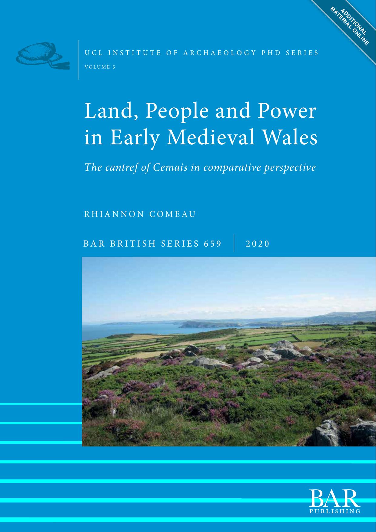Land, People and Power in Early Medieval Wales: The cantref of Cemais in comparative perspective by Rhiannon Comeau