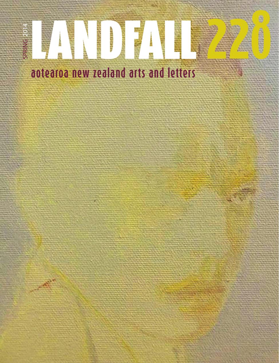 Landfall 228 : Aotearoa New Zealand Arts and Letters by David Eggleton