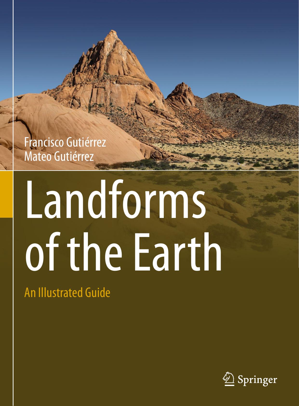 Landforms of the Earth: An Illustrated Guide by Francisco Gutiérrez Mateo Gutiérrez (auth.)