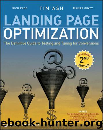 Landing Page Optimization: The Definitive Guide to Testing and Tuning for Conversions by Ash Tim & Ginty Maura & Page Rich