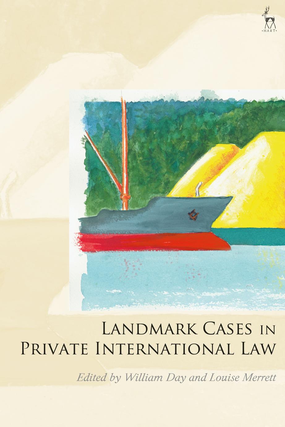 Landmark Cases in Private International Law by William Day Louise Merrett