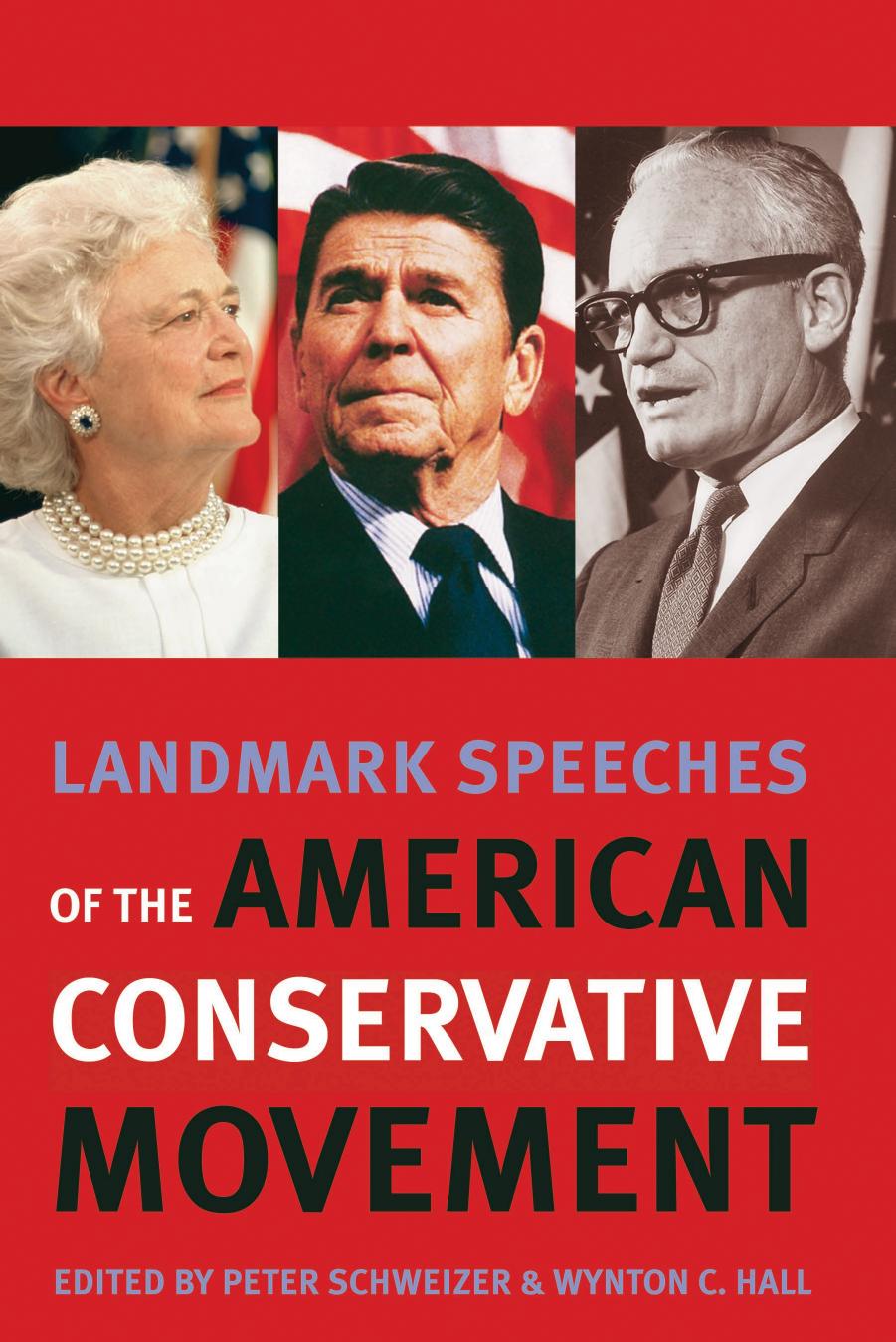 Landmark Speeches of the American Conservative Movement by Peter Schweizer; Wynton C. Hall