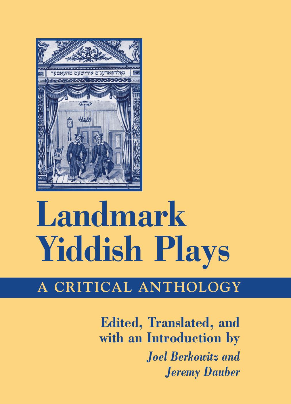 Landmark Yiddish Plays: A Critical Anthology (S U N Y Series in Modern Jewish Literature and Culture) by Jeremy Asher Dauber Joel Berkowitz
