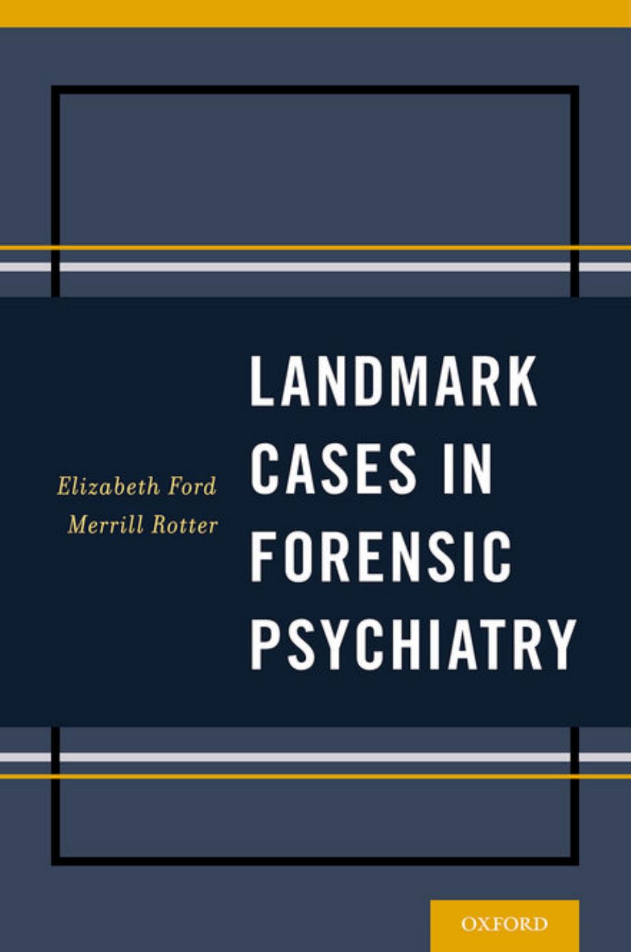 Landmark cases in forensic psychiatry by Ford Elizabeth B.; Rotter Merrill
