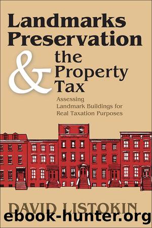 Landmarks Preservation and the Property Tax by Listokin David;