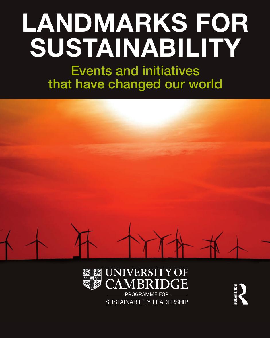 Landmarks for Sustainability: Events and Initiatives That Have Changed Our World by Wayne Visser; Wayne Visser