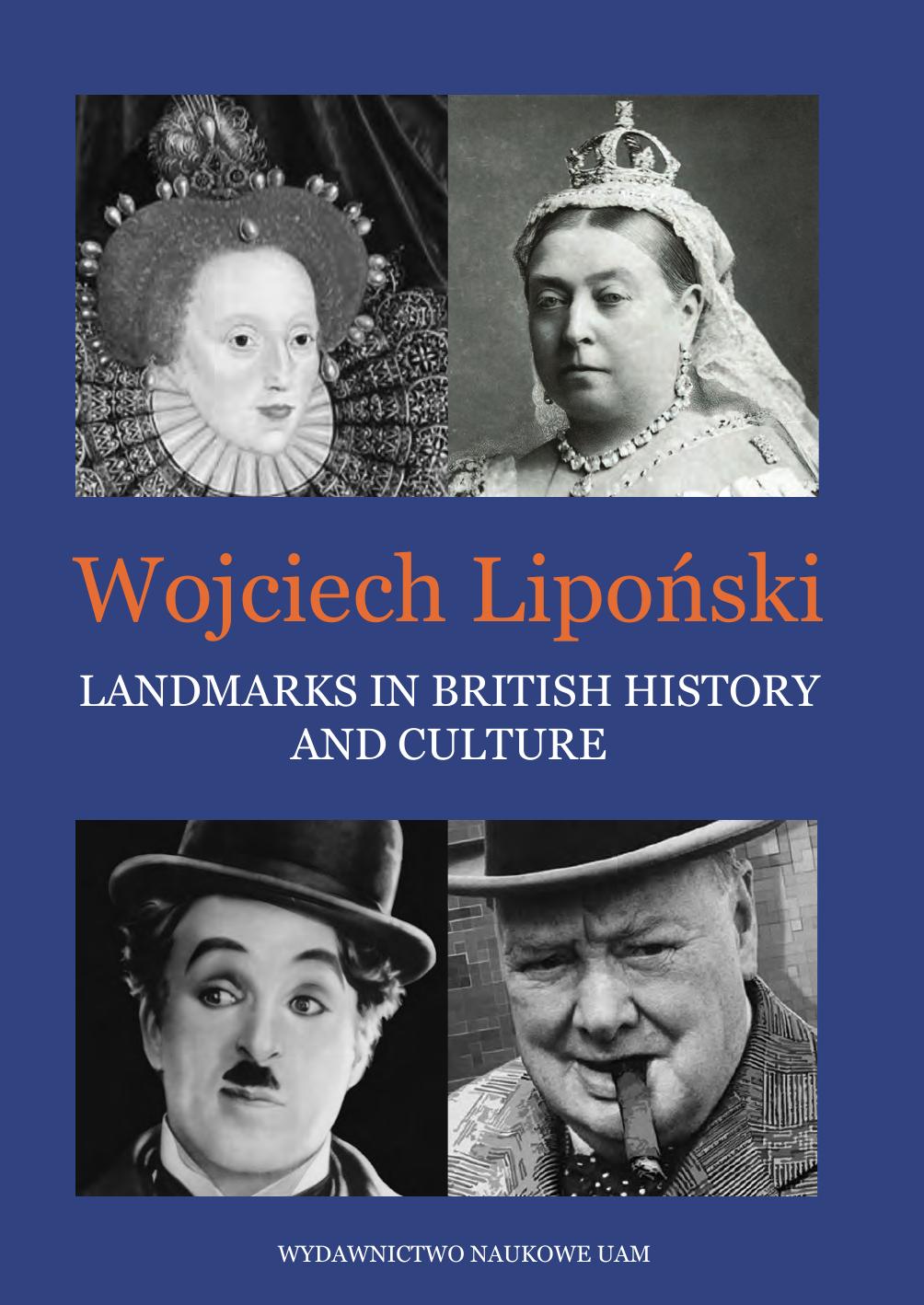 Landmarks in British History and Culture: A Monograph of Selected Issues by Wojciech Lipoński