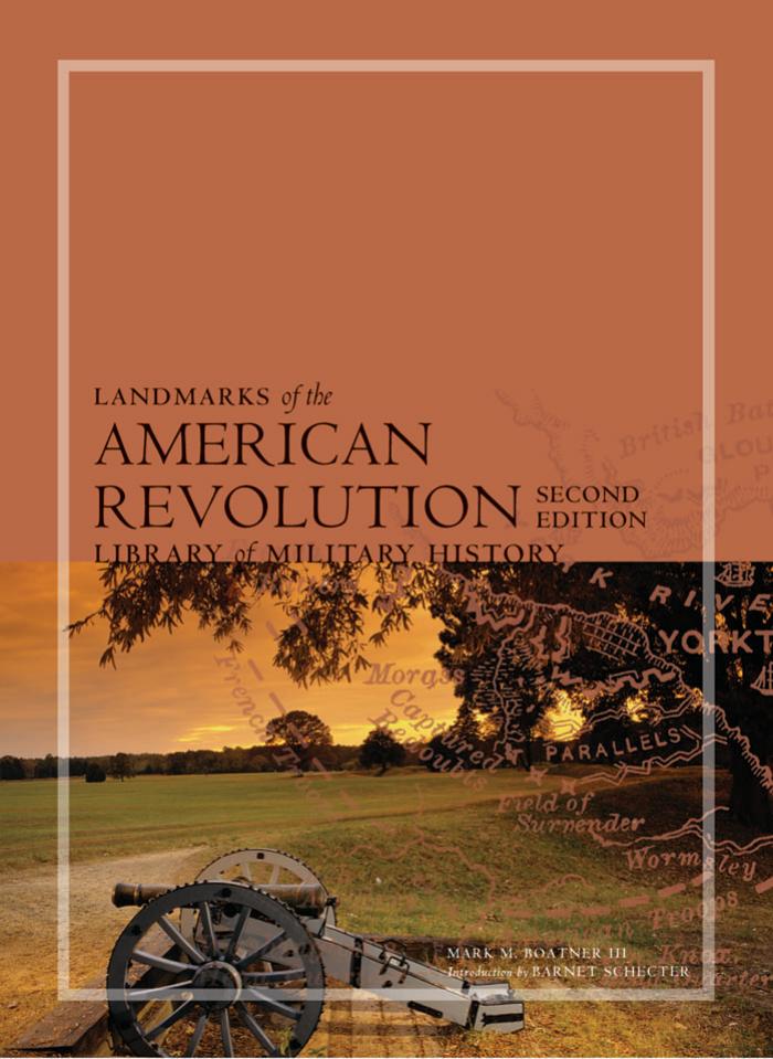 Landmarks of the American Revolution: Library of Military History by Mark Mayo Boatner