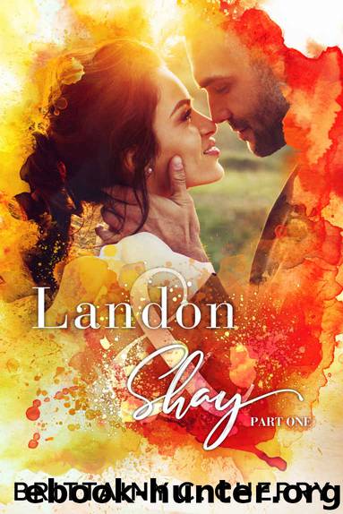 Landon & Shay - Part One: (The L&S Duet Book 1) by Brittainy Cherry
