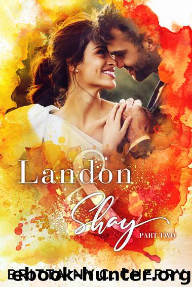 Landon & Shay - Part Two: (The L&S Duet Book 2) by Brittainy Cherry