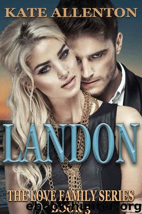 Landon (The Love Family Series Book 5) by KATE ALLENTON