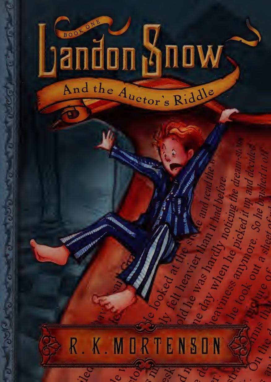 Landon Snow and the auctor's riddle by Mortenson R. K