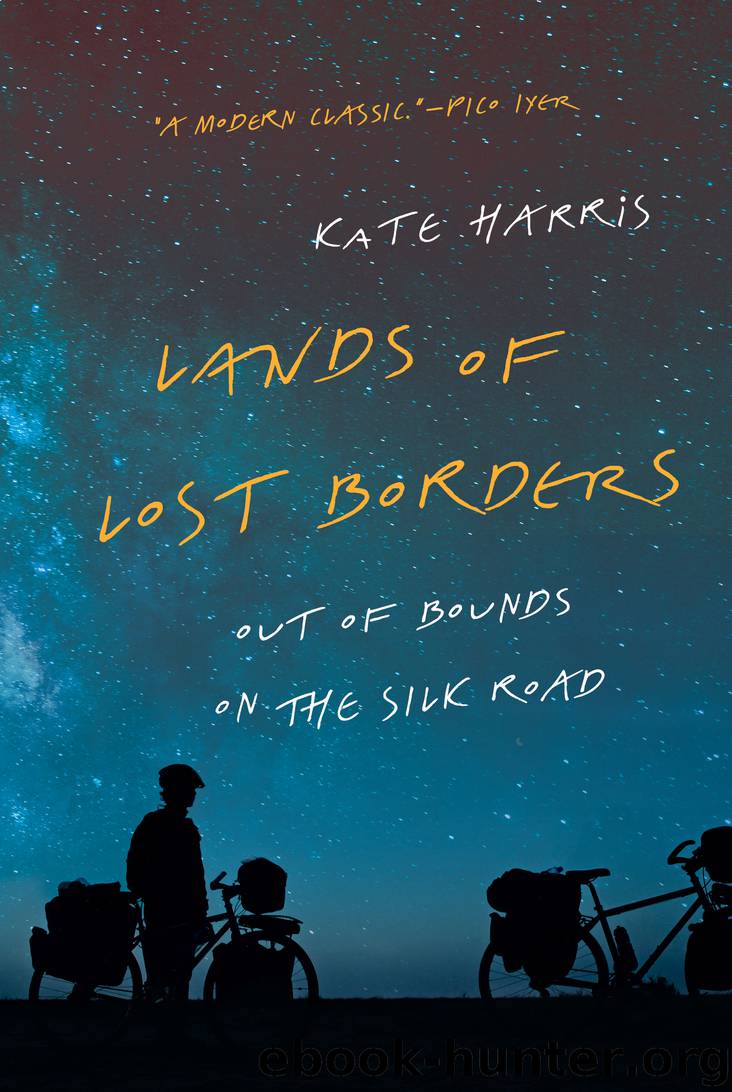 Lands of Lost Borders by Kate Harris