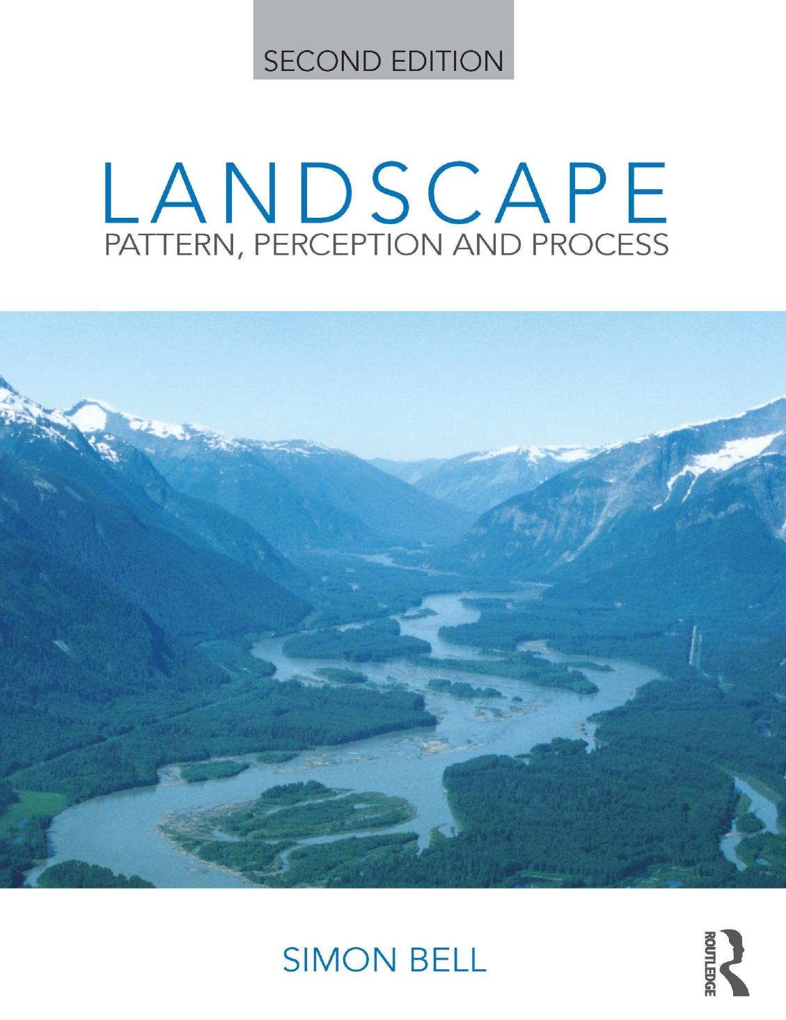 Landscape : Pattern, Perception and Process by Simon Bell