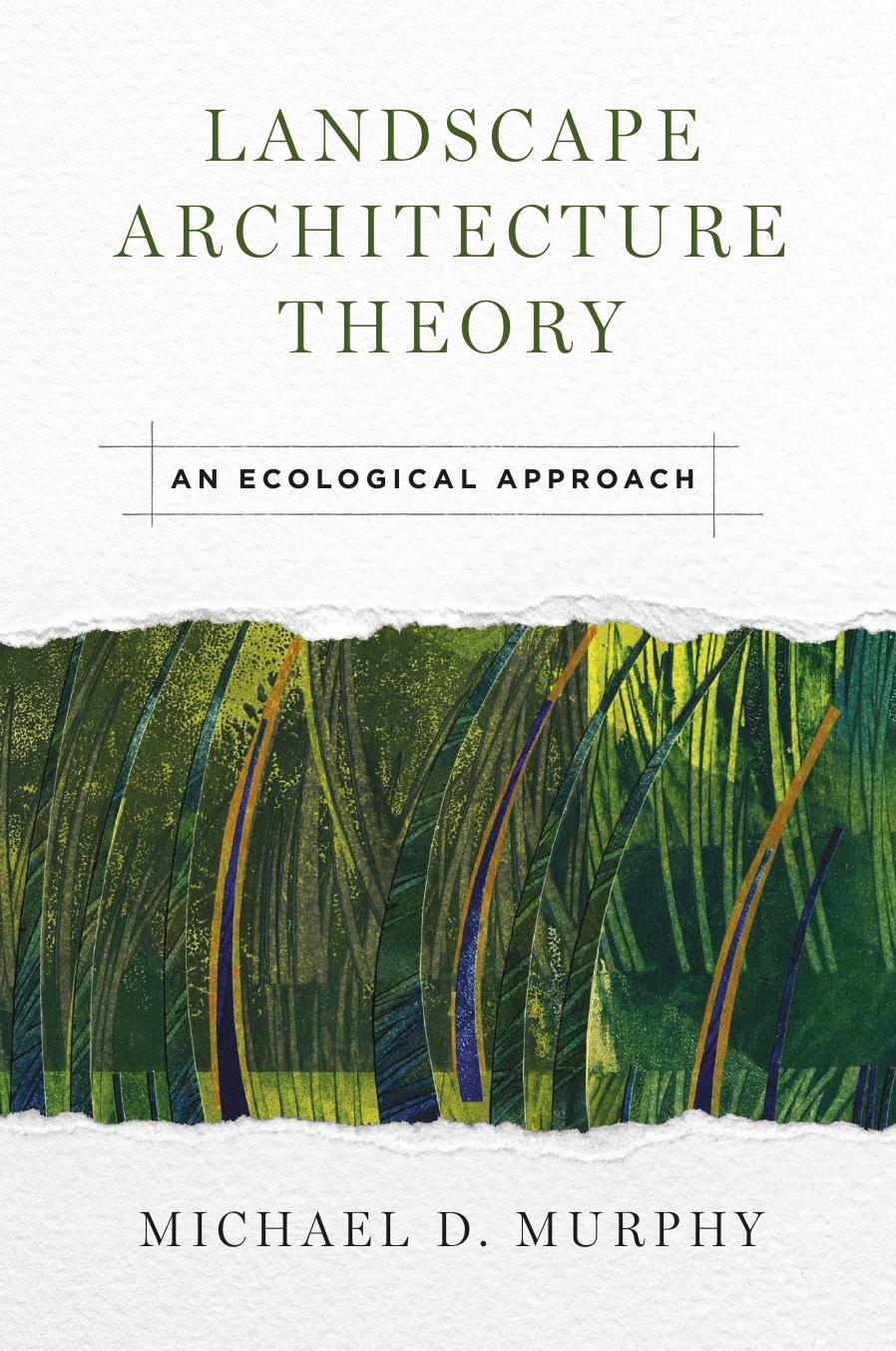 Landscape Architecture Theory: An Ecological Approach by Unknow