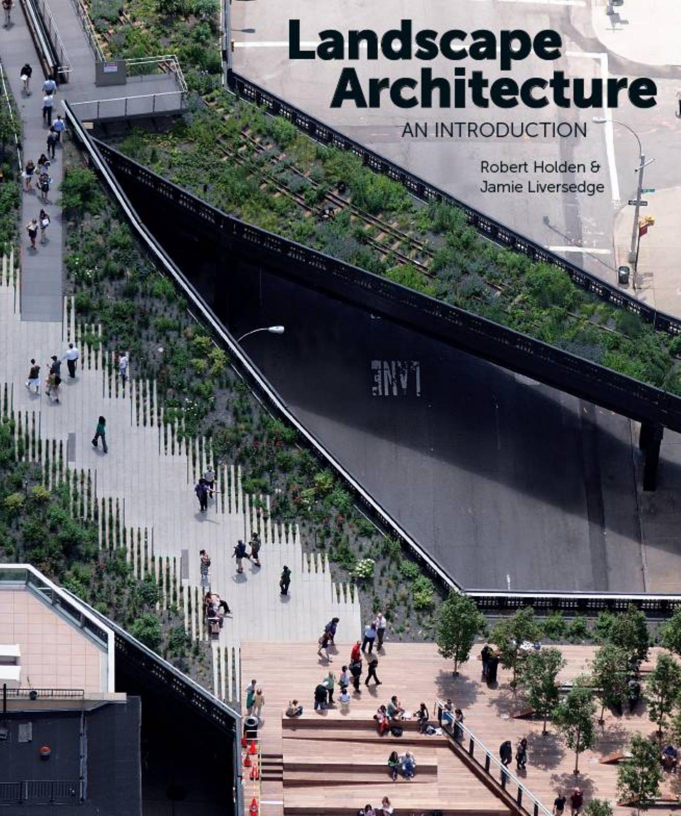 Landscape Architecture: An Introduction by Robert Holden Jamie Liversedge