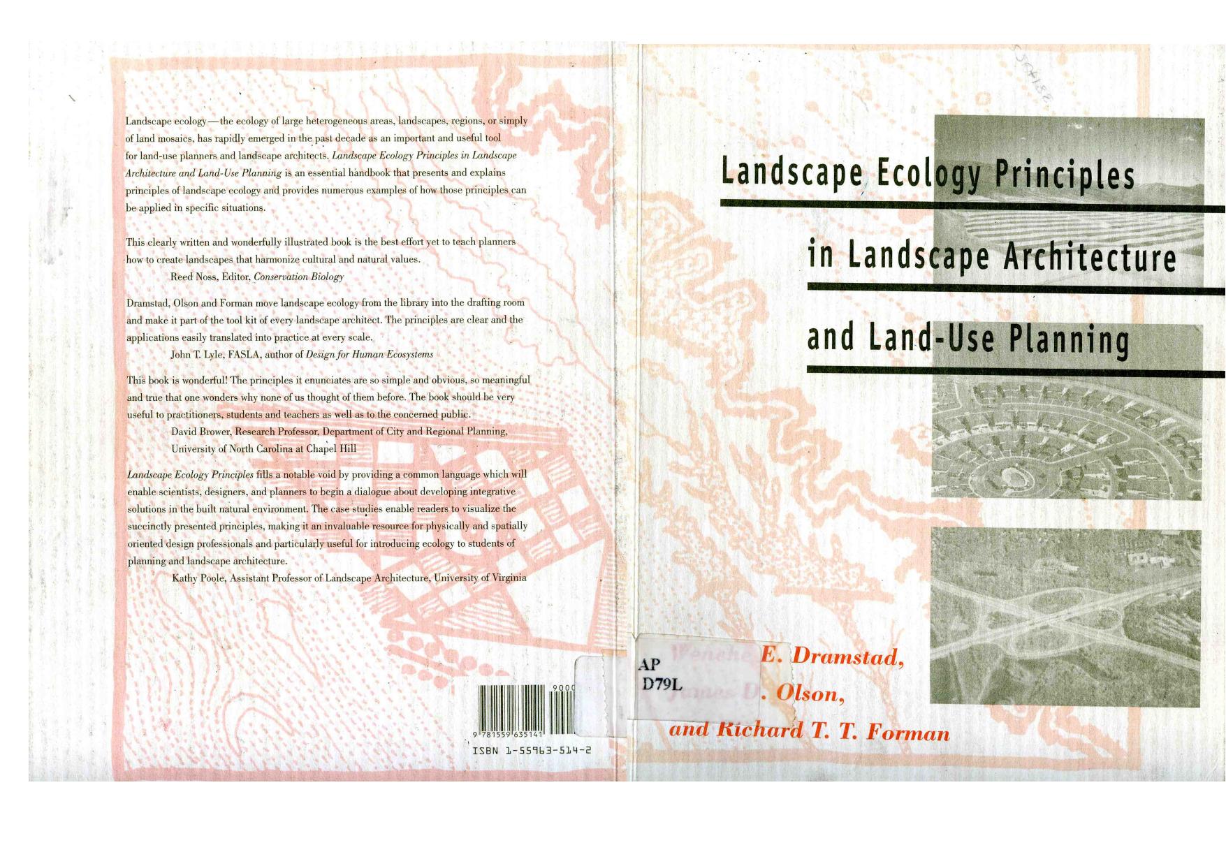Landscape Ecology Principles in Landscape Architecture and Land-Use Planning by Wenche Dramstad James D. Olson Richard T.T. Forman