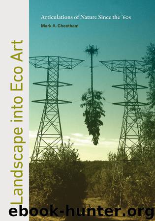 Landscape Into Eco Art by Cheetham Mark A