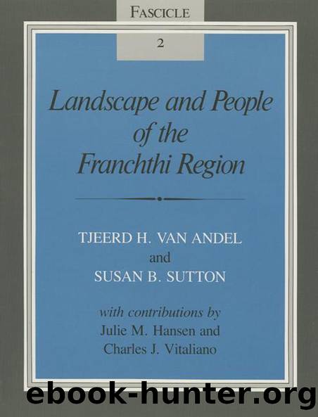 Landscape and People of the Franchthi Region by Tjeerd Van Andel Susan Sutton