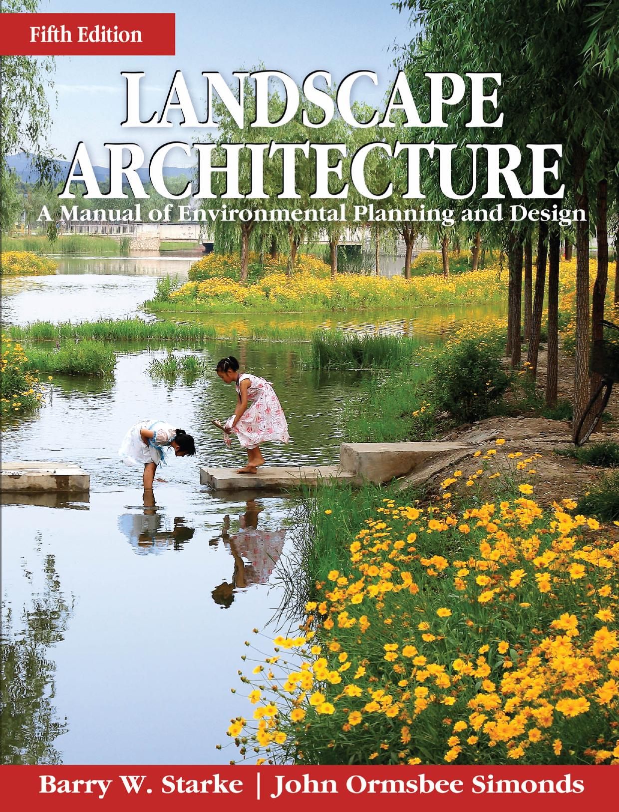 Landscape architecture - a manual of environmental planning and design. by John Ormsbee Simonds