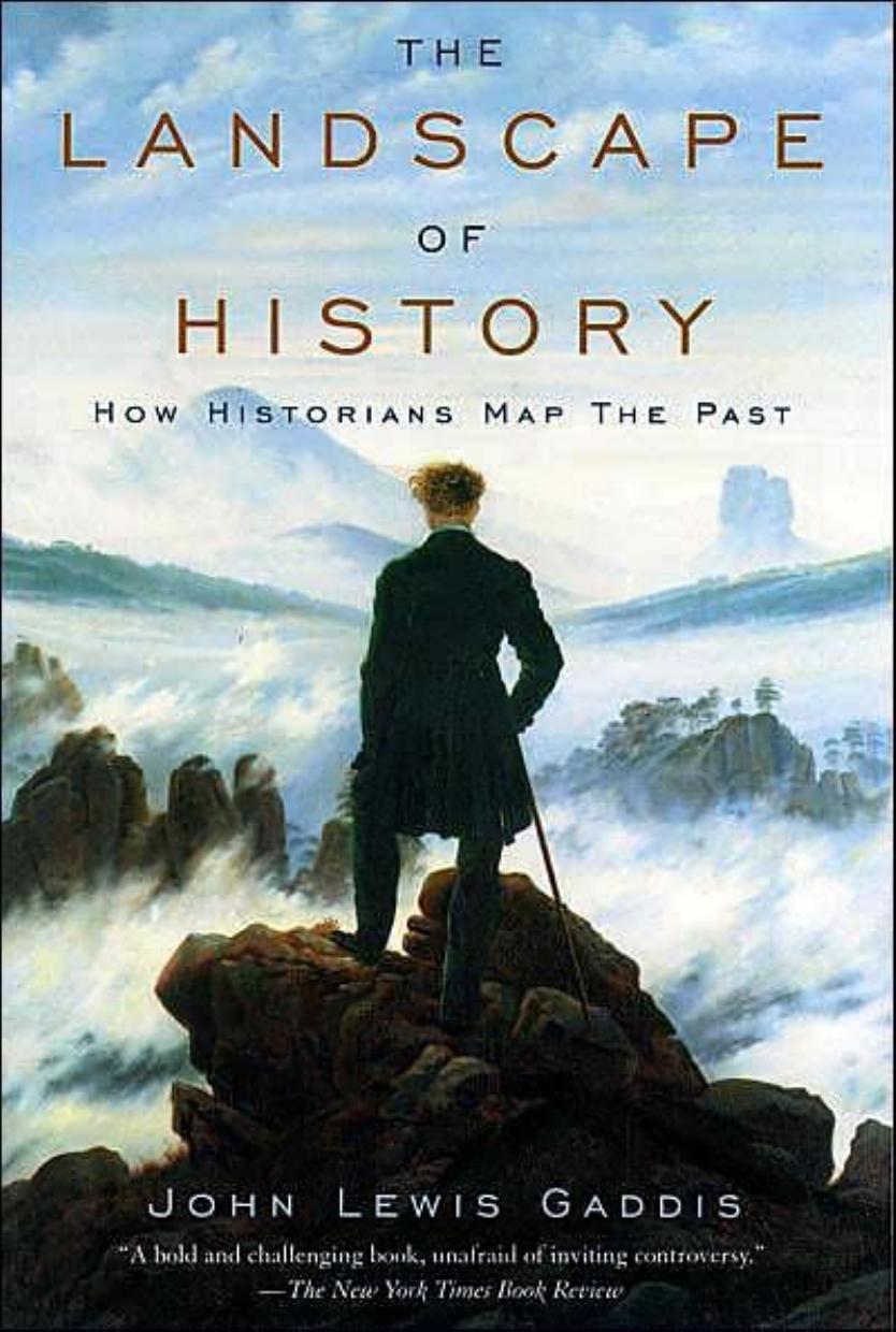 Landscape of History: How Historians Map the Past by John Lewis Gaddis