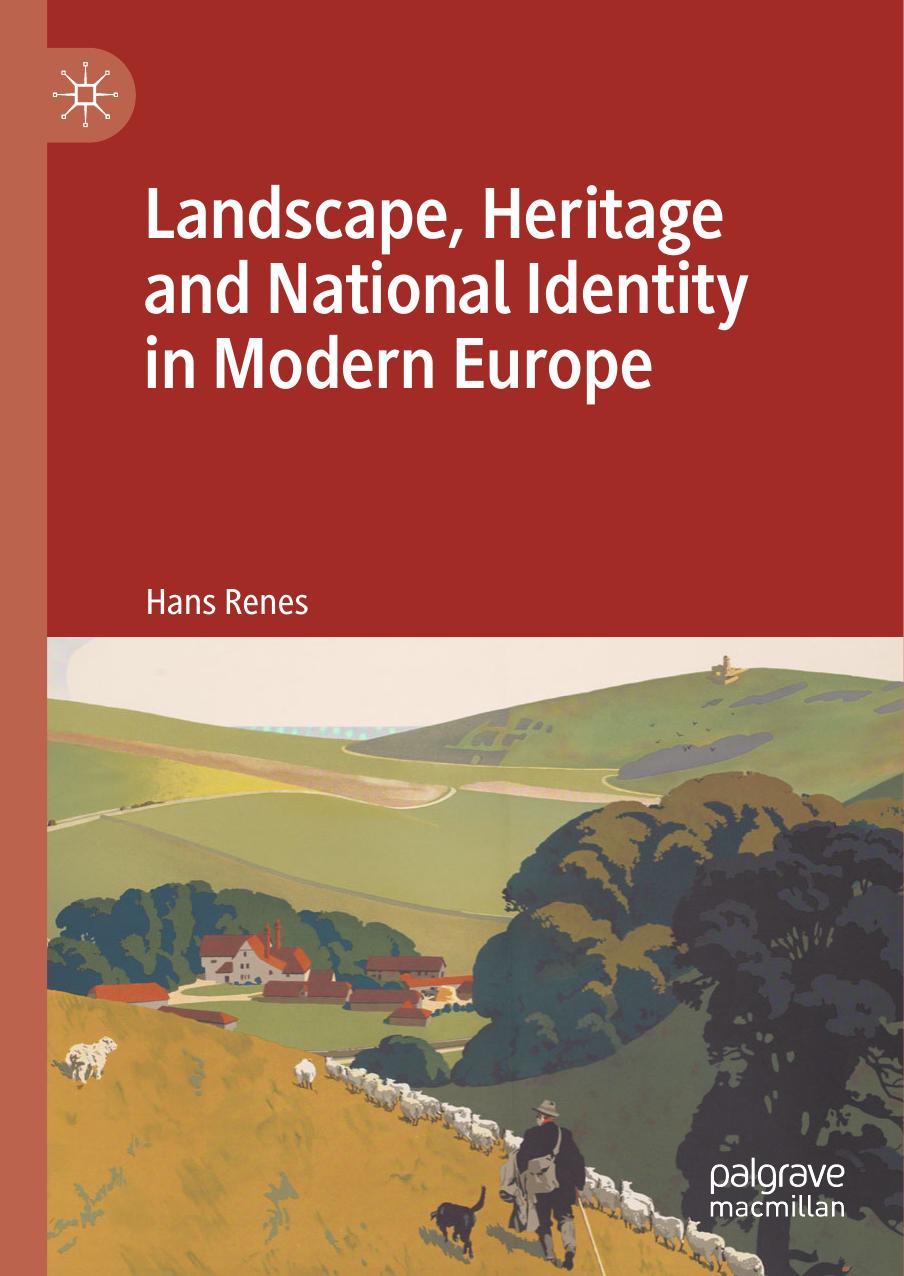 Landscape, Heritage and National Identity in Modern Europe by Hans Renes