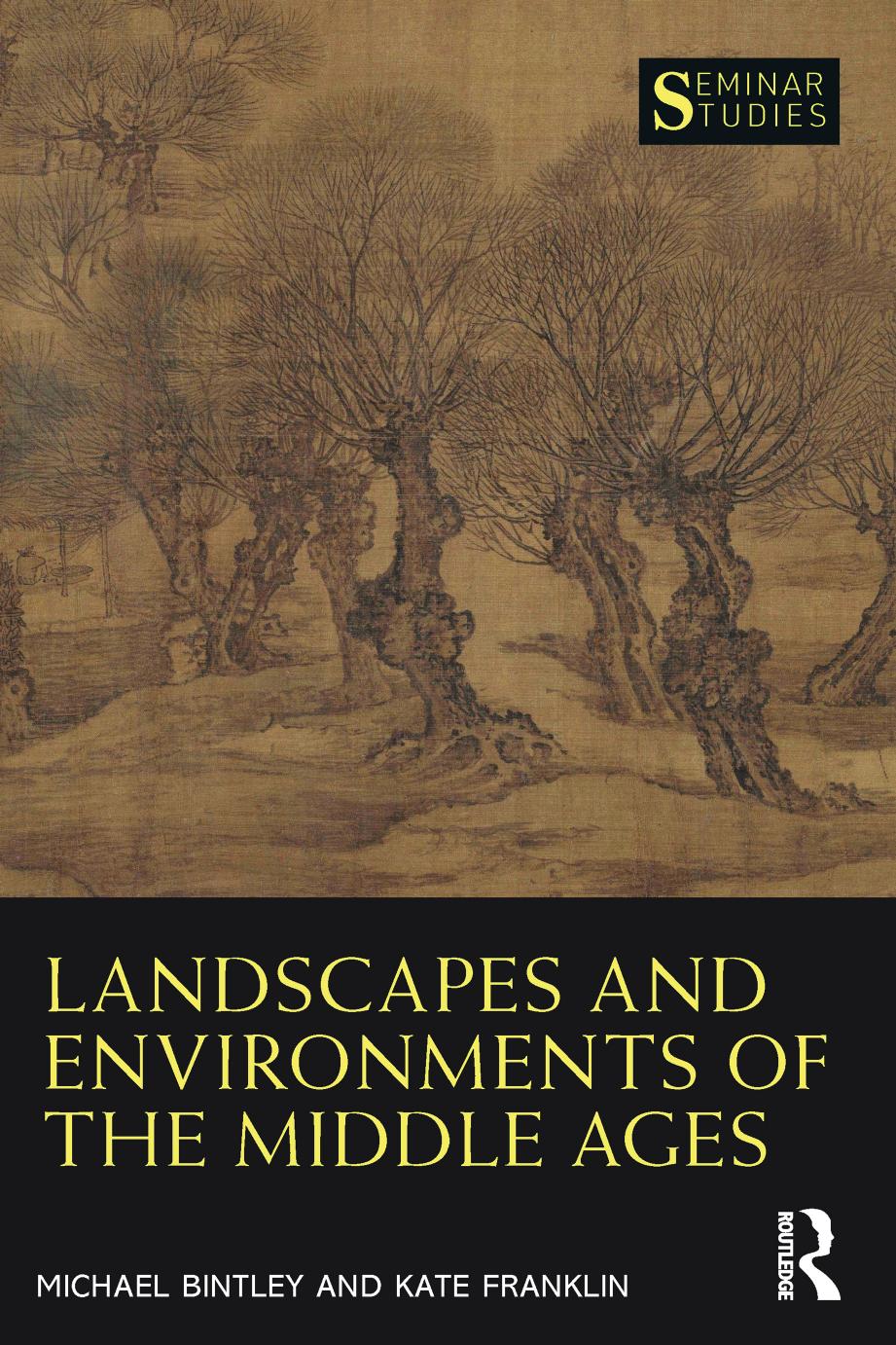 Landscapes and Environments of the Middle Ages by Michael Bintley & Kate Franklin