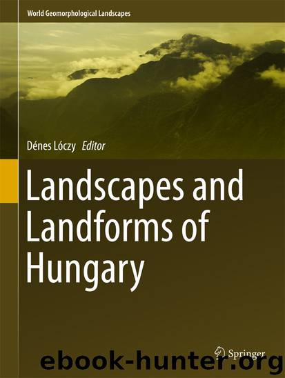 Landscapes and Landforms of Hungary by Dénes Lóczy
