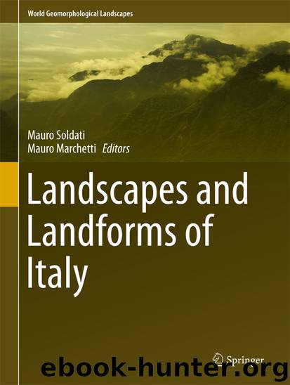 Landscapes and Landforms of Italy by Mauro Soldati & Mauro Marchetti