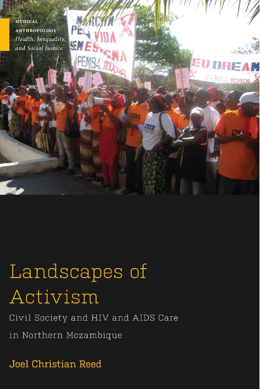 Landscapes of Activism: Civil Society and HIV and AIDS Care in Northern Mozambique by Joel Christian Reed