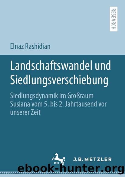 Landschaftswandel und Siedlungsverschiebung by Elnaz Rashidian