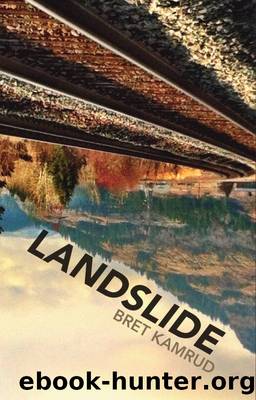 Landslide by Bret Kamrud