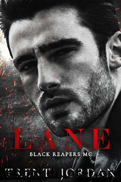 Lane: An MC Romance (Black Reapers MC Book 1) by Trent Jordan