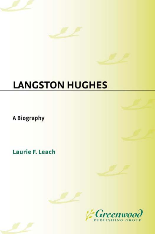 Langston Hughes: A Biography (Greenwood Biographies) by Laurie F. Leach