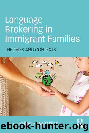 Language Brokering in Immigrant Families by Robert S. Weisskirch