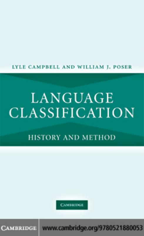 Language Classification: History and Method by Lyle Campbell & William J. Poser